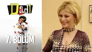 Dadı 7. Bölüm