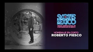 Homenaje en Corto | Roberto Fiesco