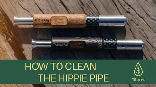 How To Clean The Hippie Pipe