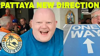 Pattaya Thailand New Direction, Is One Way, The Way To Go?