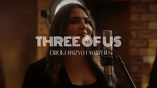 Three Of Us - Drogi naszych marzeń (KMevents Live Session)