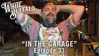 The White Buffalo - Fantasy - In The Garage: Episode 33