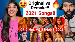 Original Vs Remake 2021 - Which Song Do You Like the Most Hindi Punjabi Bollywood Remake Songs React