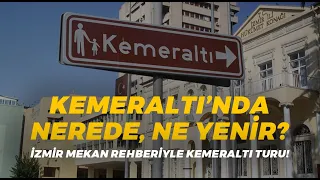 KEMERALTI'NDA NEREDE NE YENİR? (BAYILACAKSINIZ!)