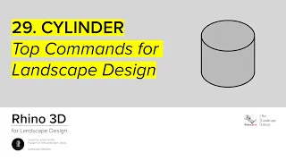 29. CYLINDER | Rhino Commands for Landscape Design