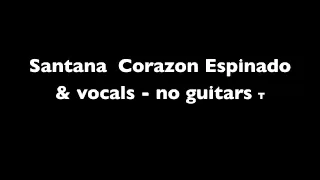 Santana Corazon Espinado - backing track & vocals - no guitars