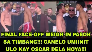 Canelo Alvarez Vs Jaime Munguia Face-off Weigh-in!!! SUMAYAW At SUMUNTOK Sa HANGIN!!! BAKBAKAN Na!!!