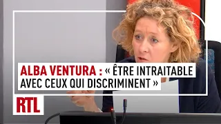 Alba Ventura : "Il faut être intraitable avec ceux qui discriminent"