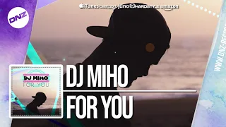 DNZF617 // DJ MIHO - FOR YOU (Official Video DNZ Records)