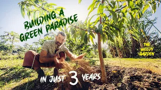 BUILDING A GREEN PARADISE IN JUST THREE YEARS