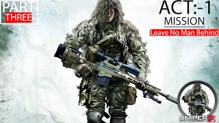 Sniper Ghost Warrior 2  /ACT:-1 MISSION:-  Leave No Man Behind / #sniperghostwarrior2  / PART 3