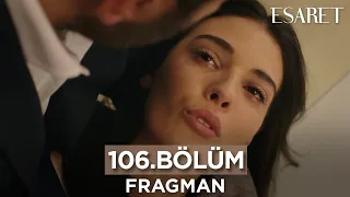 Esaret Dizisi 106. Bölüm Fragmanı @esaretdizisi