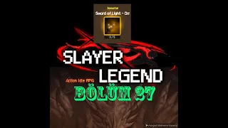 SLAYER LEGEND I SON LVL SİLAHI İÇİN VARIMIZI YOĞUMUZU ORTAYA KOYUYORUZ  I #BÖLÜM 27 ( TARGET ORR )