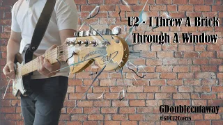 U2 - I Threw A Brick Through A Window (cover)