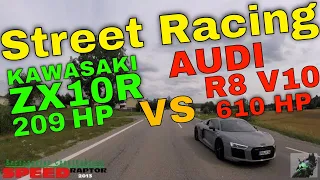 Racing Audi R8 V10 610 HP vs Kawasaki  Ninja ZX10R 209 HP  Duel Kawasaki Ninja ZX10R vs Audi R8 V10