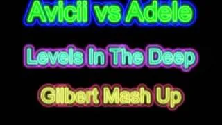 Avicii vs Adele - Levels In The Deep (Mash Up)