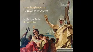 Franz Joseph Aumann (1728 – 1797) — Oratorium de Passione Domini Nostri Jesu Christi (CD 1)
