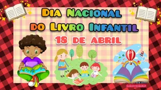 Dia Nacional do livro Infantil/ 18 de abril/ Monteiro Lobato o Pai da Literatura Infantil