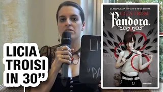 Licia Troisi racconta "Pandora" in 30 secondi