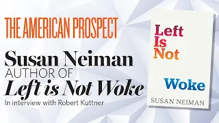 A Conversation With Susan Neiman About Left and Woke