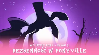 My Little Pony - Sezon 3 Odcinek 06 - Bezsenność w Ponyville