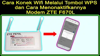 Cara Konek Wifi Menggunakan Tombol WPS dan Cara Menonaktifkannya ~ Modem ZTE F670L
