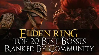 Top 20 BEST Elden Ring Bosses RANKED by the COMMUNITY