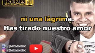 Tendría que llorar por ti Moncho santana / Vídeo Liryc letra / Holmes DJ