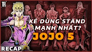 Trở thành trùm Mafia Ý trong vòng 1 tuần | Recap Xàm: JoJo phần 5