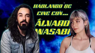 Hablando de cine con... Álvaro Wasabi || El hombre que entra en películas.