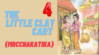 The little clay cart (Mrcchakatika) | Sudaraka | Act-3-4