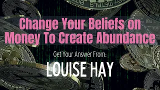 ✨|| Louise Hay ‑ Start Changing Your Beliefs on Money and Create Abundance + Money Affirmations