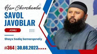 LIVE: Savol-javoblar №364 | 30.08.2023