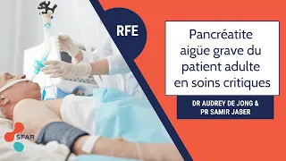 RFE Pancréatite aigüe grave du patient adulte en soins critiques 2021
