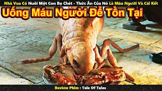 Review Phim || Nhà Vua Có Nuôi Một Con Bọ Chét - Thức Ăn Của Nó Là Máu Người Và Cái Kết