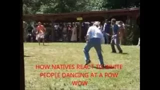 Natives Reaction to White Pow Wow