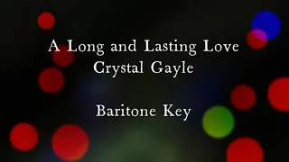 A Long and Lasting Love by Crystal Gayle Low Male Key Karaoke