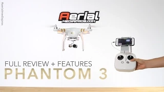 DJI Phantom 3 - All You Need to Know + Full Review by AerialMediaPros.com