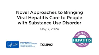 Novel Approaches to Bringing Viral Hepatitis Care to People with Substance Use Disorder