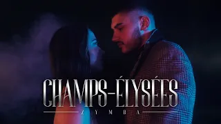 ZYMBA - CHAMPS-ÉLYSÉES [Official Video]