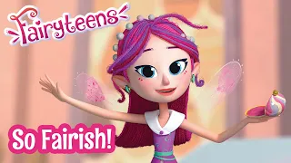 Fairyteens 🧚✨ So Fairish! 💃🌷 Animated series 2023 🧚✨ Cartoons for kids