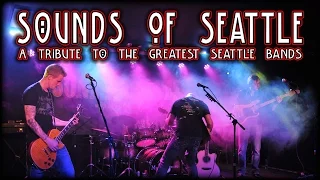 Sounds Of Seattle - a tribute to the best Seattle bands