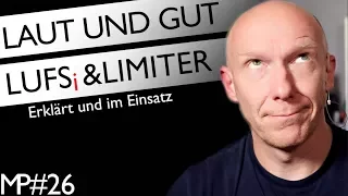 LUFS und Limiter - Wie laut darf ich wirklich?  | Mixpraxis Tutorial Deutsch | Recording-Blog #26