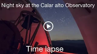 Time lapse night sky Calar Alto observatory