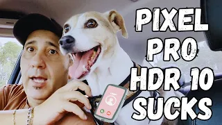 Pixel 7 Pro Video one year later - HDR still sucks