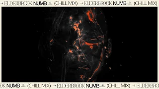 Elderbrook - Numb (Chill Mix)