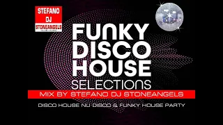 DISCO FUNKY HOUSE MIX BY STEFANO DJ STONEANGELS #funkyhouse #discohouse #nudisco #djstoneangels