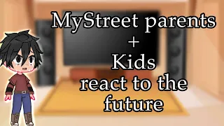 MyStreet past parents + kids react || Gacha Aphmau