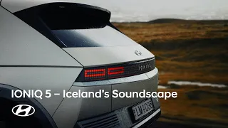 Hyundai IONIQ 5 | Nature in charge | The Sound of Iceland