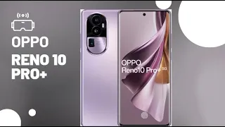 OPPO Reno10 Pro Plus and Reno 10 Pro Specs Comparison | 64MP Periscope camera, SD 8+ Gen 1